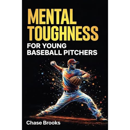 Mental Toughness for Young High School Pitchers