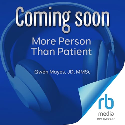 More Person than Patient by Gwen Mayes