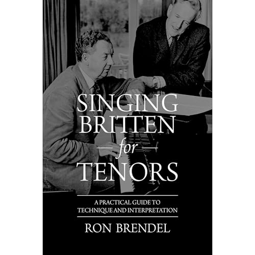 Singing Britten for Tenors by Ron Brendel Brendel