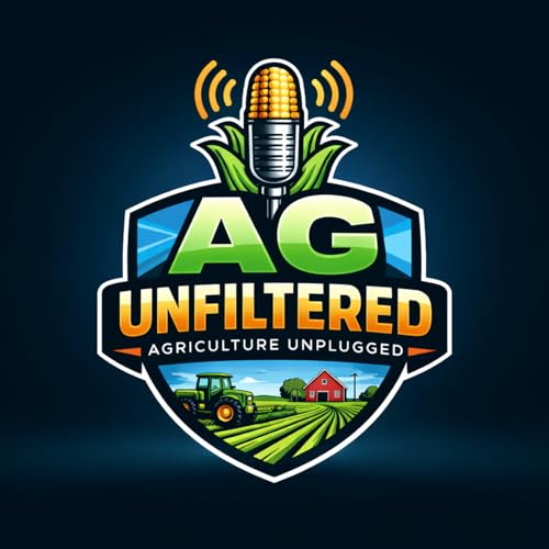 Ag Unfiltered by Tyler Compton Deven Foster Trevor Brown