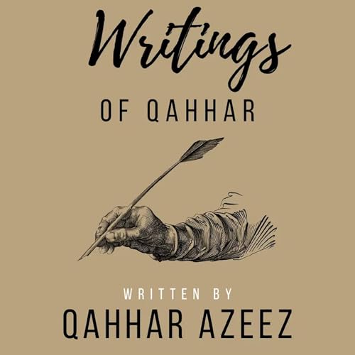 Writings of Qahhar by Qahhar Azeez