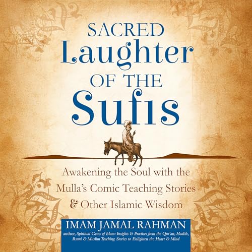 Sacred Laughter of the Sufis