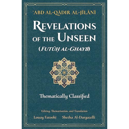 Revelations of the Unseen (Futuh al-Ghayb)