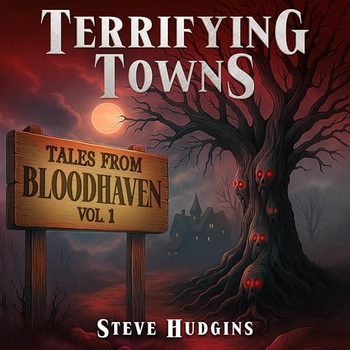 Terrifying Towns: Bloodhaven, Vol. 1