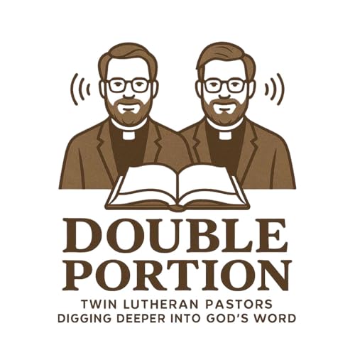 Double Portion: Twin Lutheran Pastors by Pastors Chris and Tony Pflughoeft