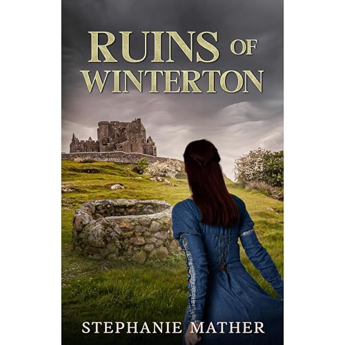 Ruins of Winterton by Stephanie Mather