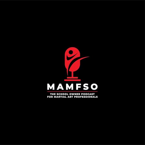 Martial Arts Marketing For School Owner Podcast by Gus Lopez & Allie Alberigo