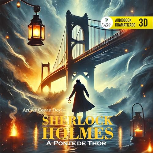 Sherlock Holmes - A Ponte de Thor (Portuguese Edition)