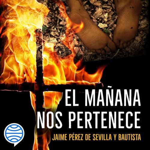 El ma&ntilde;ana nos pertenece by Jaime Pérez de Sevilla y Bautista