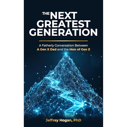 The Next Greatest Generation by Jeffrey Hogan