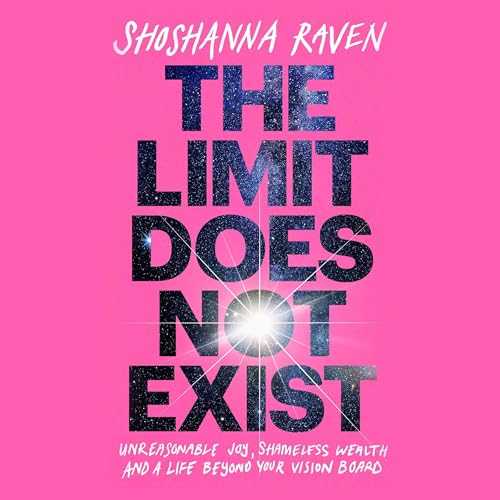 The Limit Does Not Exist by Shoshanna Raven