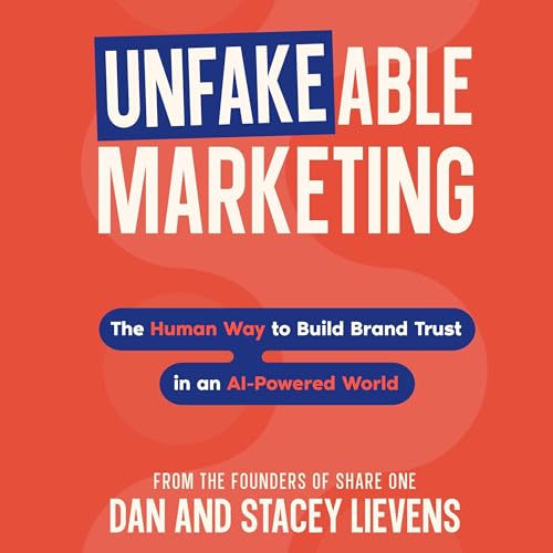 Unfakeable Marketing by Stacey Lievens