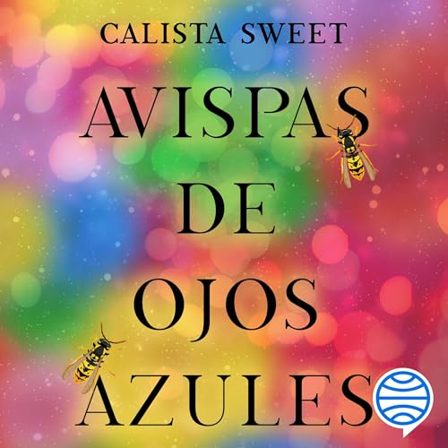 Avispas de ojos azules by Calista Sweet