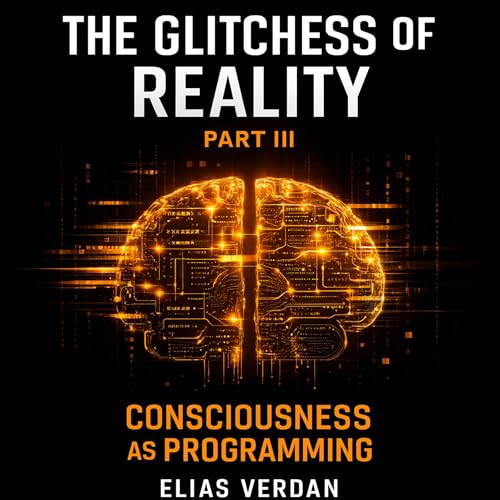 Consciousness as Programming by Elias Verdan