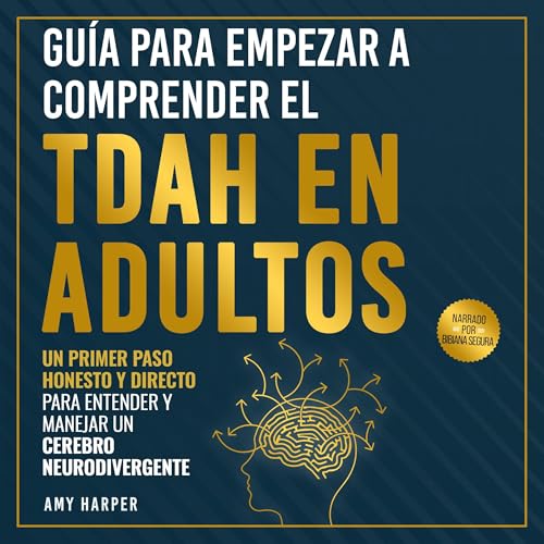 Guía Para Empezar a Comprender El TDAH En Adultos