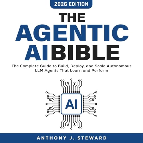 The Agentic AI Bible