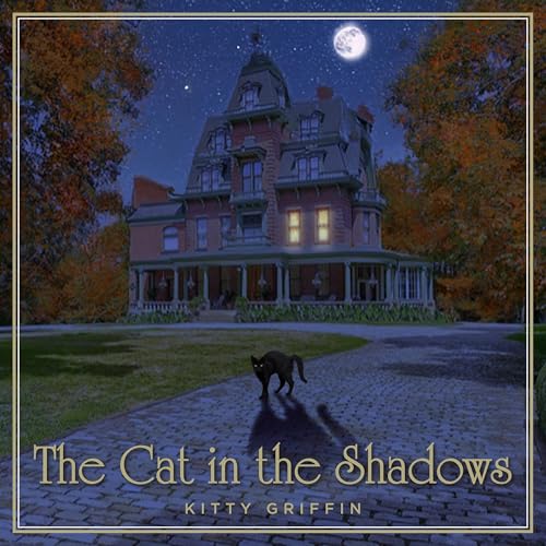 The Cat in the Shadows by Kitty Griffin