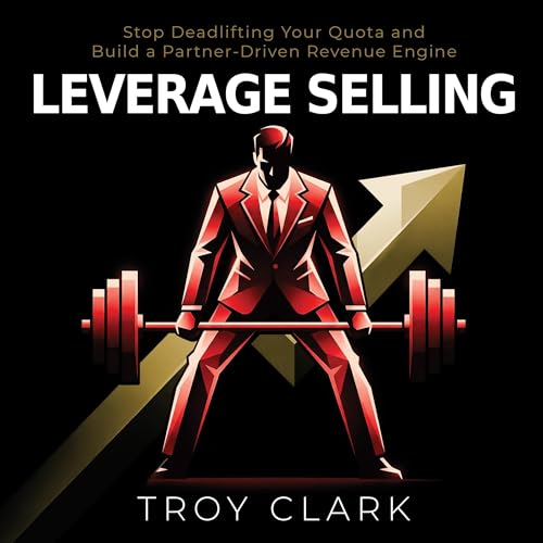 Leverage Selling by Troy Clark