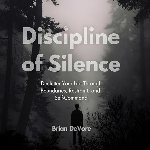 Discipline of Silence by Brian DeVore