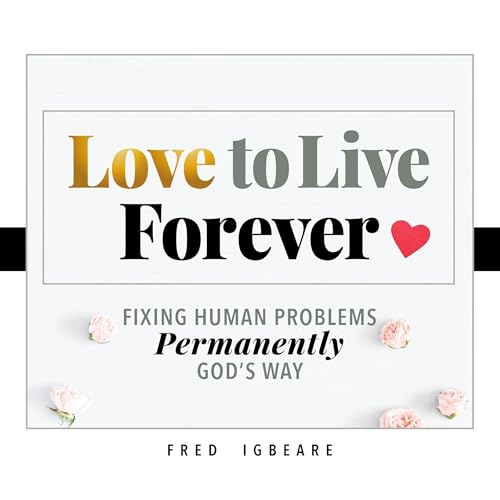 Love to Live Forever by Fred Igbeare
