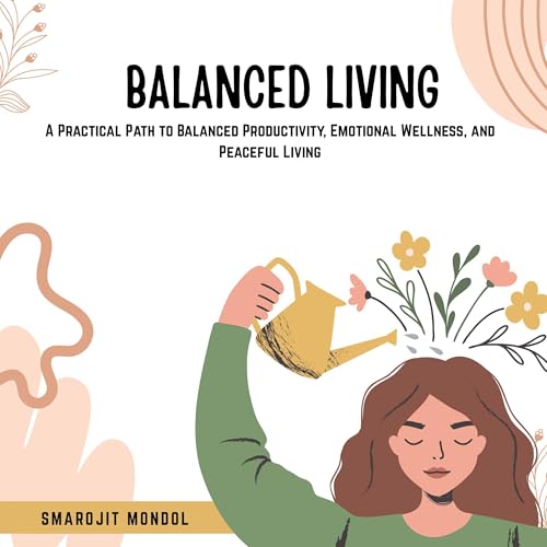 Balanced Living by SMAROJIT MONDOL