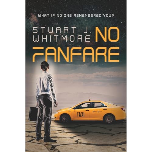 No Fanfare by Stuart J. Whitmore