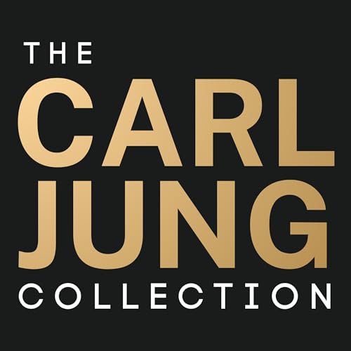 The Carl Jung Collection - Shadow, Archetypes, Symbols and Dreams