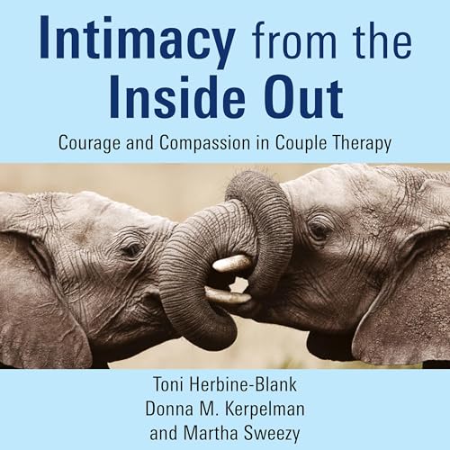 Intimacy from the Inside Out