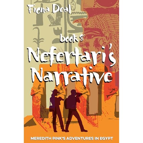 Nefertari's Narrative - Book 8 of Meredith Pink's Adventures in Egypt