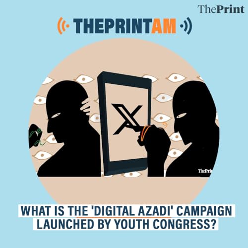 ThePrintAM: What is the 'Digital Azadi' campaign launched by Youth Congress? by Unknown