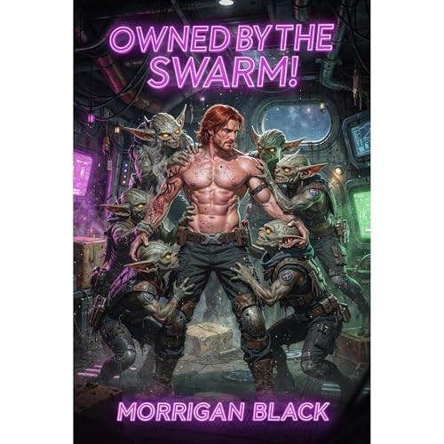 Owned by the Swarm by Morrigan Black