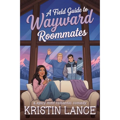 A Field Guide to Wayward Roommates
