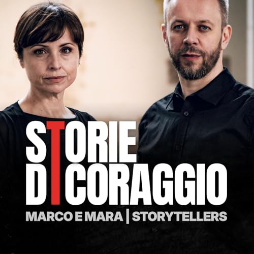 Storie di Coraggio by Marco Cortesi e Mara Moschini