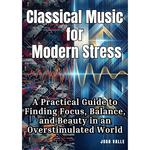 Classical Music for Modern Stress