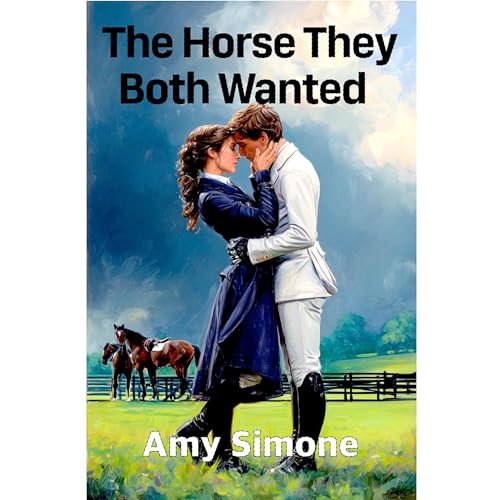The Horse They Both Wanted by Amy Simone