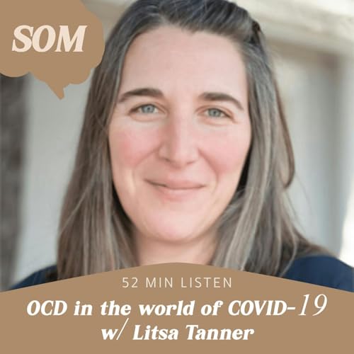 OCD in the world of COVID-19 w/ Litsa Tanner by Unknown