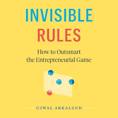Invisible Rules by Ujwal Arkalgud