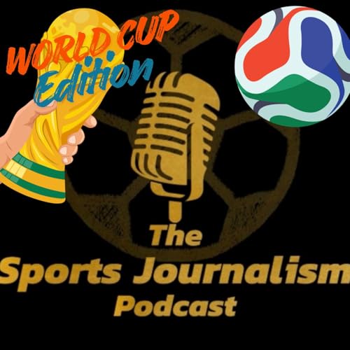 The Sports Journalism Podcast by Daniel Wales - Journalist