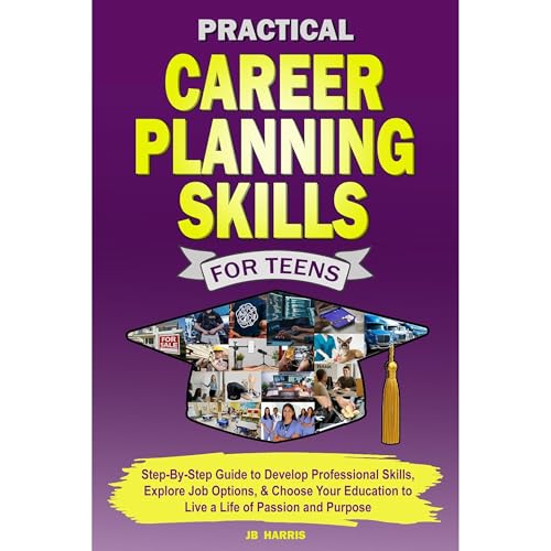 Practical Career Planning Skills for Teens