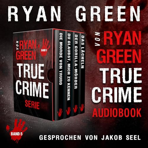 Die True-Crime-Serie Von Ryan Green: Band 5