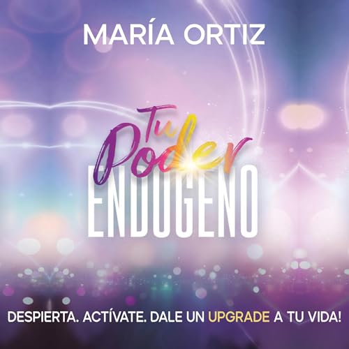 Tu Poder End&oacute;geno by María Ortiz