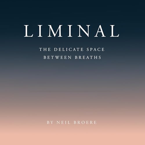 Liminal by Neil Broere