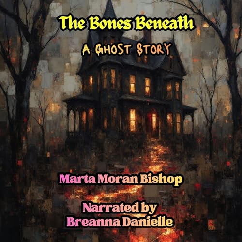 The Bones Beneath by Marta Moran Bishop