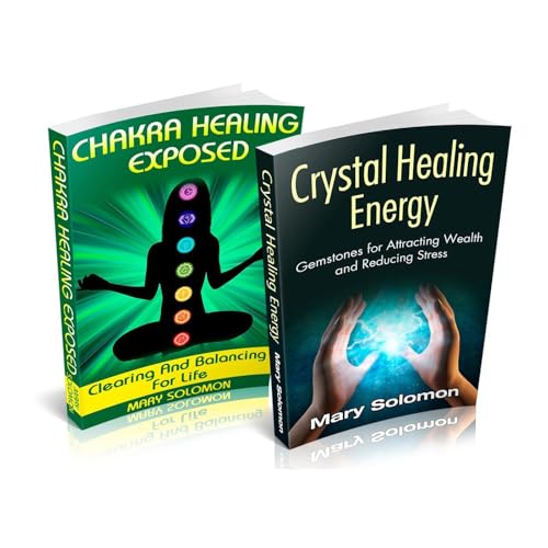 Healing: Crystals, Chakras, Self Healing