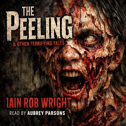 The Peeling & Other Terrifying Tales