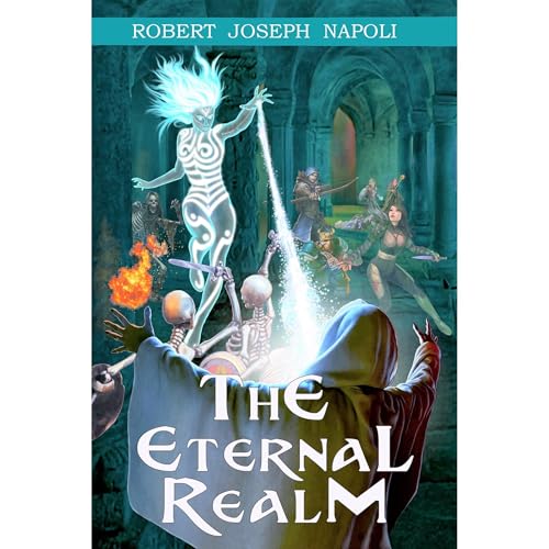 The Eternal Realm by Robert Joseph Napoli