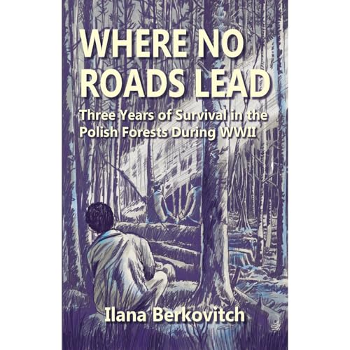 Where No Roads lead by Ilana Berkovitch