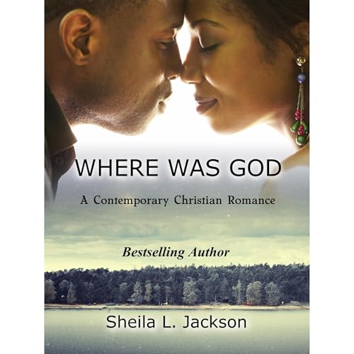 Where Was God by Sheila Jackson