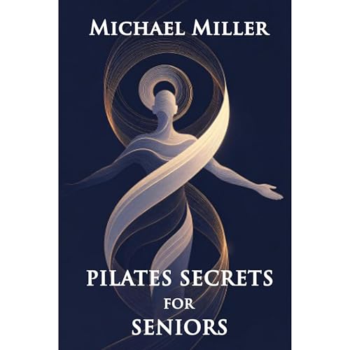 PILATES SECRETS for SENIORS