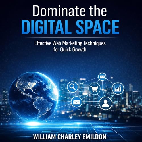 Dominate the Digital Space